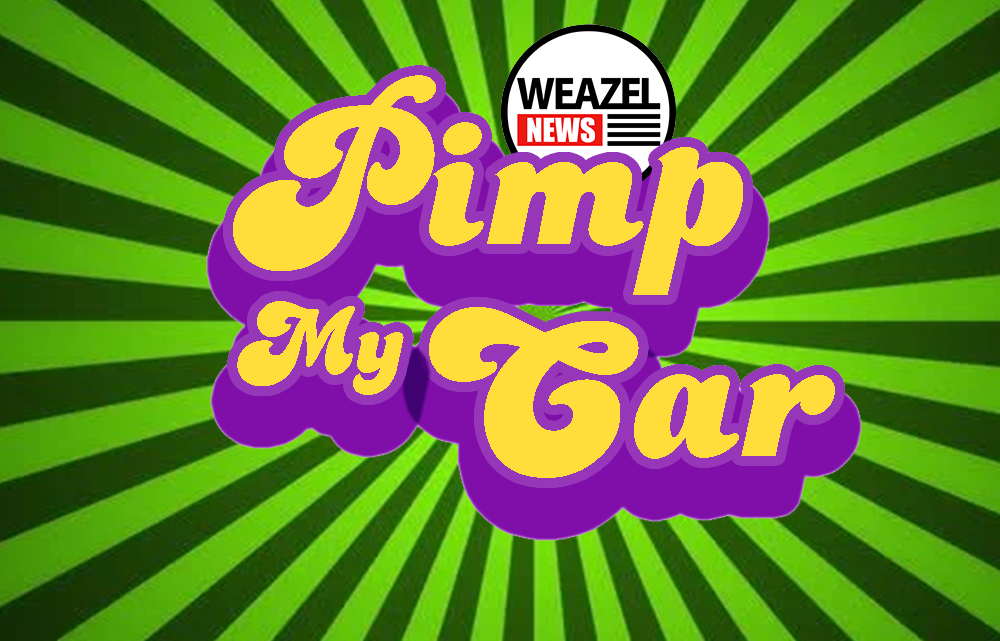 Weazel Pimp My Car – Episode 0, le pilote