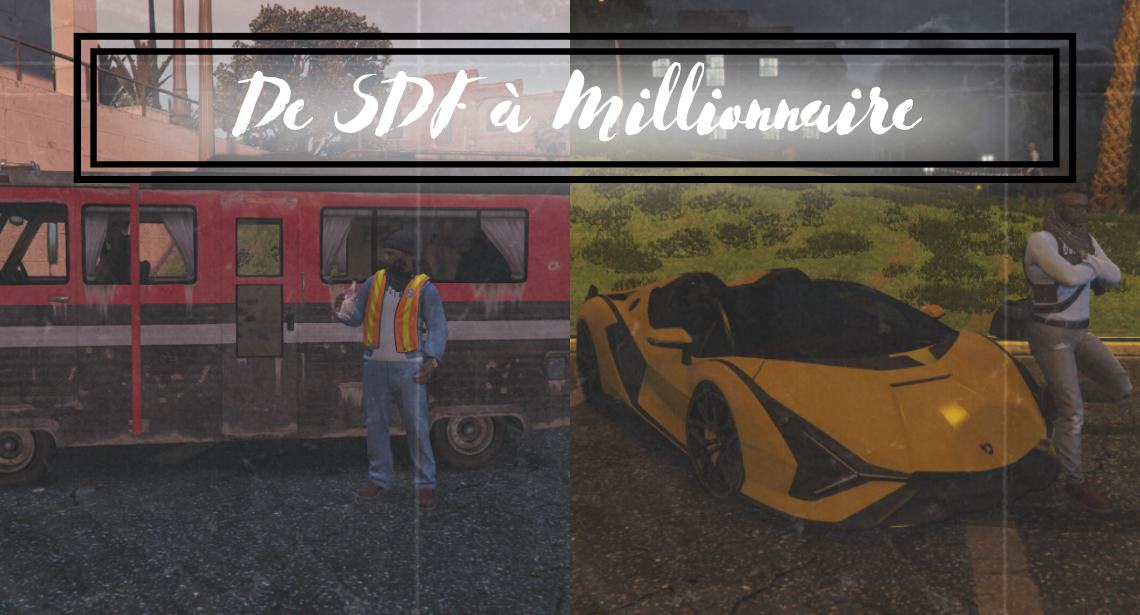 De SDF à Millionnaire